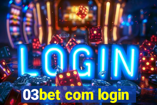 03bet com login